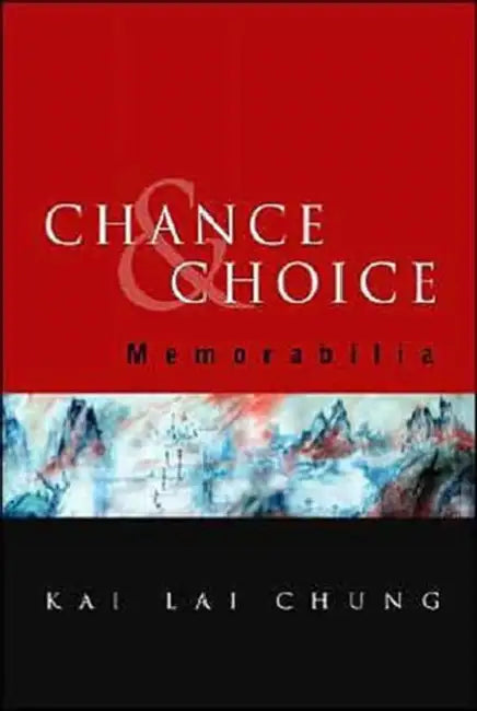 Chance and Choice: Memorabilia by Kai Lai Chung