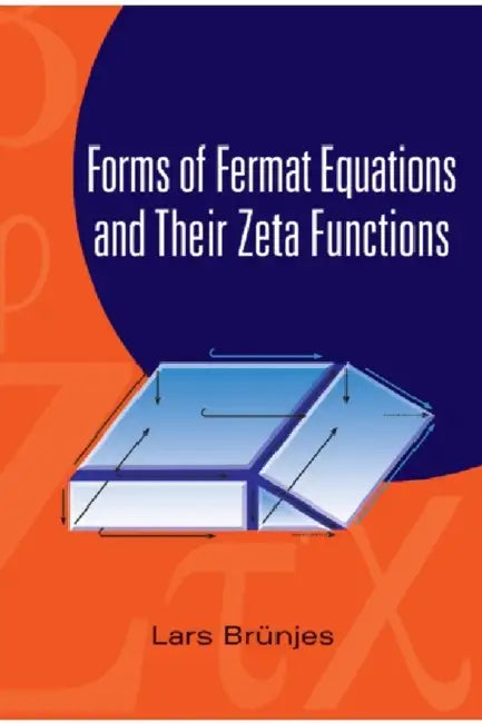 Forms of Fermat Equations and Their Zeta Functions by Lars Brunjes