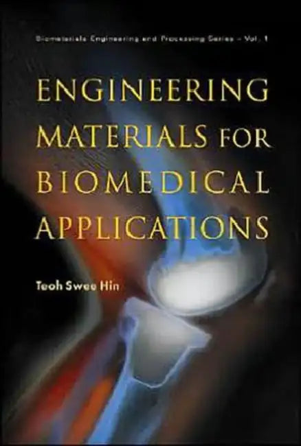 Engineering Materials for Biomedical Applications by Swee-Hin Teoh