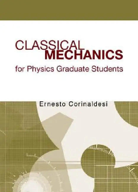 Classical Mech for Phys Graduate Student by Ernesto Corinaldesi