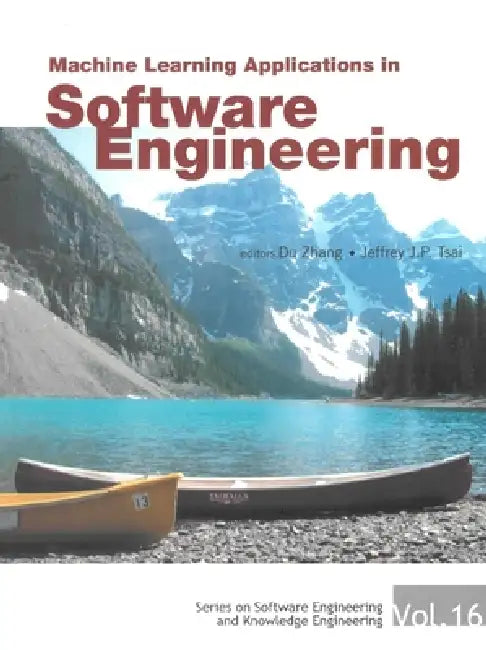 Machine Learning Applications in Software Engineering by Du Zhang, Jeffrey J. P. Tsai