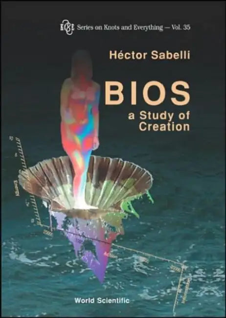 Bios: A Study of Creation [With CDROM] by Hector Sabelli