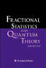 Fractional Statistics & Quantum....(2ed) by Khare Avinash