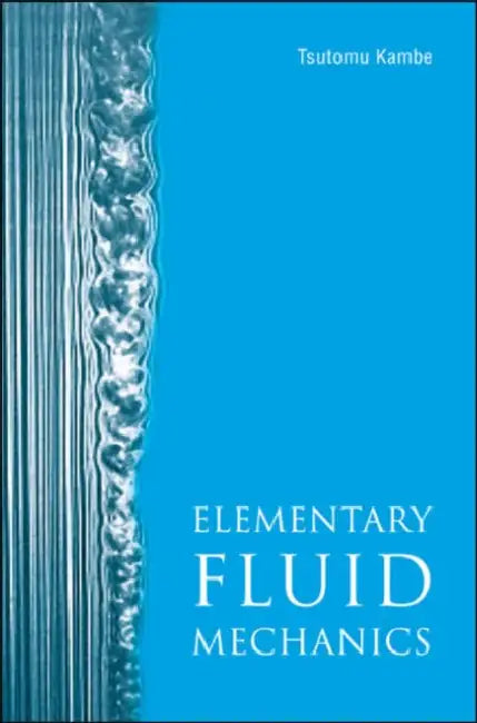 Elementary Fluid Mechanics by Kambe