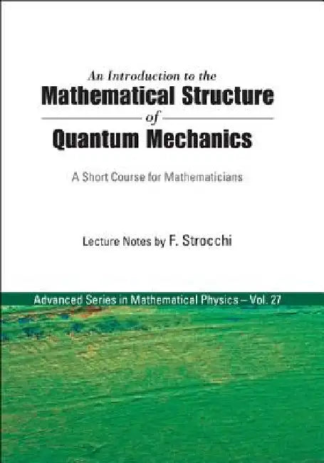 Introd to the Math'l Structure Of..(V27) by Strocchi F