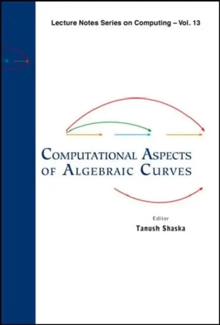 Computational Aspects of Algebraic Curves by Tanush Shaska