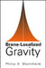 Brane-Localized Gravity by Philip David Mannheim