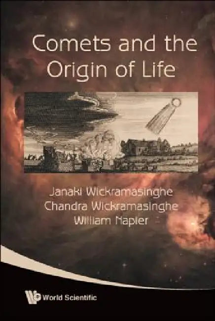 Comets and the Origin of Life by Al Janaki Wickramasinghe Et
