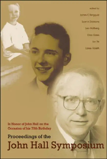 Proceedings of the John Hall Symposium: In Honor of John Hall on the Occasion of His 70th Birthday by James Charles Bergquist, Scott A. Diddams, Leo W. Hollberg