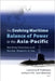 Evolving Maritime Balance of Power in the Asia-Pacific, The: Maritime Doctrines and Nuclear Weapons at Sea by Lawrence Prabhakar, Joshua Ho, Sam Bateman