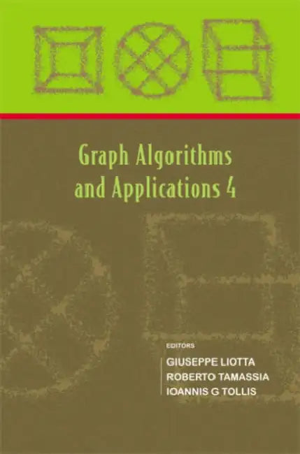 Graph Algorithms and Applications 4 by Giuseppe Liotta, Roberto Tamassia, Ioannis G. Tollis