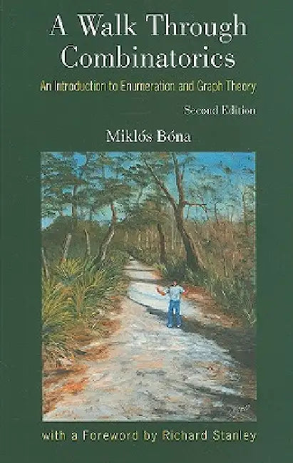 Walk Through Combinatorics (2ed) by Bona Miklos