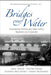 Bridges Over Water: Understanding Transboundary Water Conflict, Negotiation and Cooperation [With CDROM] by Ariel Dinar, Shlomi Dinar, Daene C. McKinney