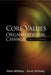 Core Values and Organizational Change: Theory and Practice by Jervis Whiteley, Alma Whiteley