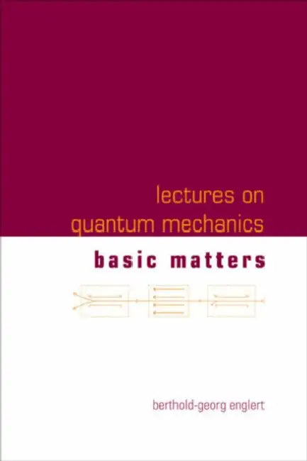 Lect on Quantum Mechanics (V1) by Englert Berthold-Georg