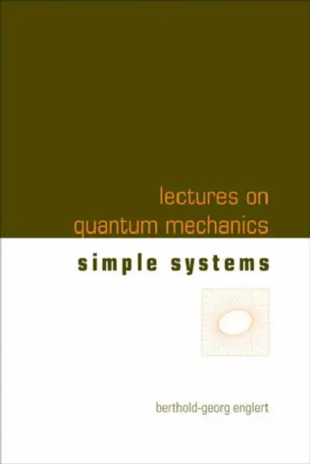 Lect on Quantum Mechanics (V2) by Englert Berthold-Georg