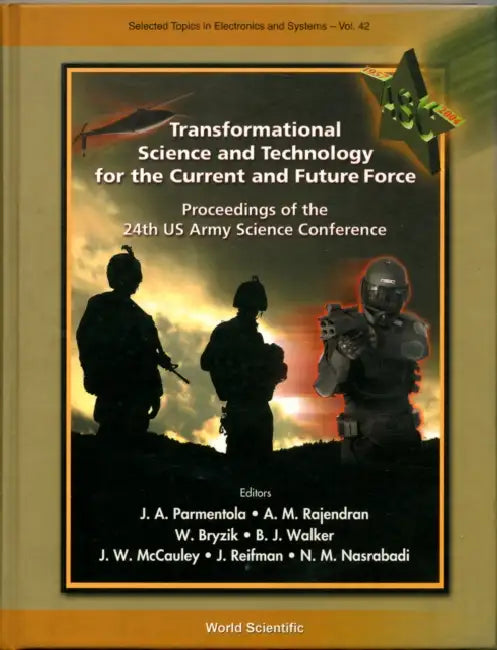 Transformational Science and Technology for the Current and Future Force - Proceedings of the 24th US Army Science Conference [With CDROM] by A. M. Rajendran, J. A. Parmentola, W. Bryzik