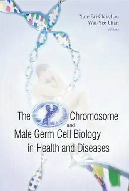 Y Chromosome & Male Germ Cell Biology by No Author