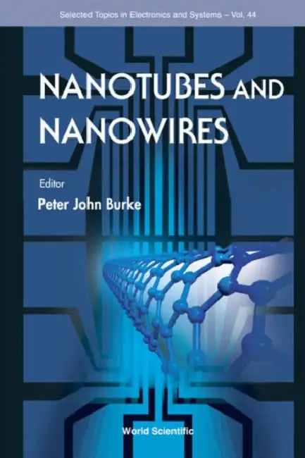 Nanotubes and Nanowires by John Peter Burke