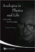 Analogies in Physics and Life: A Scientific Autobiography by Richard M. Weiner
