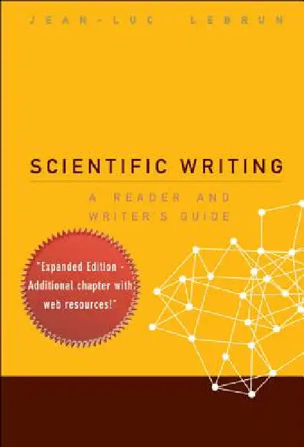 Scientific Writing: A Reader & Writer's.. by Lebrun Jean-Luc