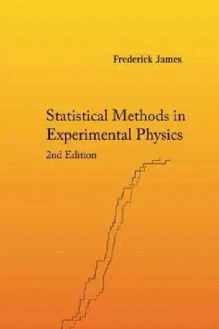 Statistical Methods in Experimental Physics (2nd Edition) by Frederick James