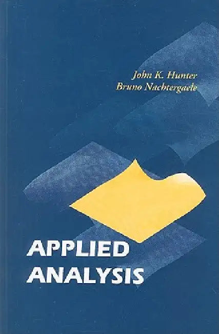 Applied Analysis by Hunter John K