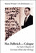 Max Delbruck and Cologne: An Early Chapter of German Molecular Biology by Ute Deichmann, Simone Wenkel