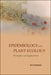 Epidemiology and Plant Ecology: Principles and Applications by Jos Frantzen
