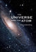The Universe and the Atom by Don B. Lichtenberg