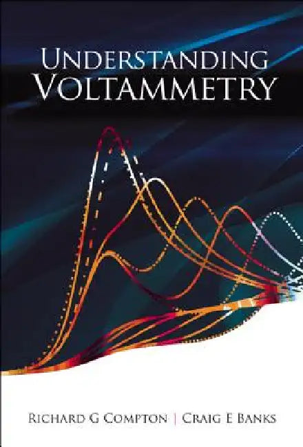 Understanding Voltammetry by Compton Richard G