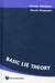 Basic Lie Theory by Martin Moskowitz, Hossein Abbaspour