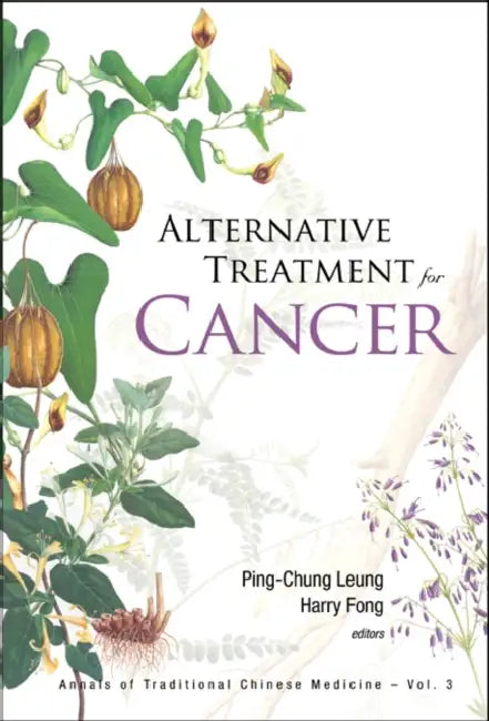 Alternative Treatment for Cancer by Ping-Chung Leung, Harry H. S. Fong