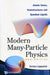 Modern Many-Particle Physics: Atomic Gases, Nanostructures and Quantum Liquids (2nd Edition) by Enrico Lipparini