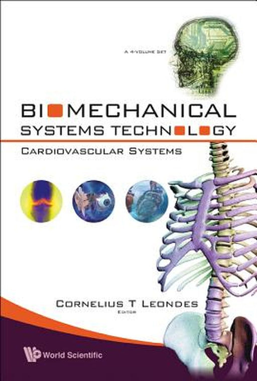 Biomechanical Systems Technology: Cardiovascular Systems by Leondes Cornelius T.