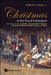 Christmas at the Royal Institution: An Anthology of Lectures by M Faraday, J Tyndall, R S Ball, S P Thompson, E R Lankester, W H Bragg, W L Bragg, R L by Frank A. J. L. James