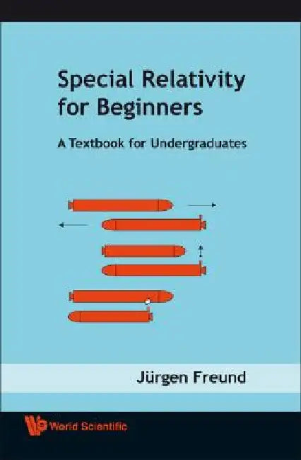 Special Relativity for Beginners by Freund Jurgen