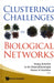 Clustering Challenges in Biological Networks by W. Art Chaovalitwongse, Sergiy Butenko, Panos M. Pardalos