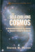 Self-Evolving Cosmos, The: A Phenomenological Approach to Nature's Unity-In-Diversity by Steven M. Rosen