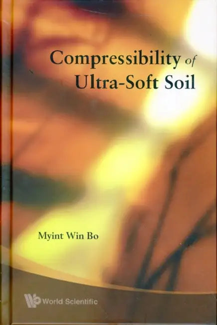 Compressibility of Ultra-Soft Soil by Myint Win Bo
