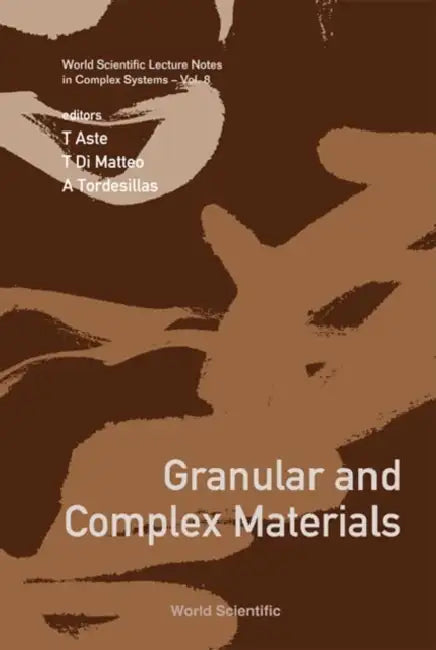 Granular and Complex Materials by Tomaso Aste, Antoinette Tordesillas, Tiziana Di Matteo