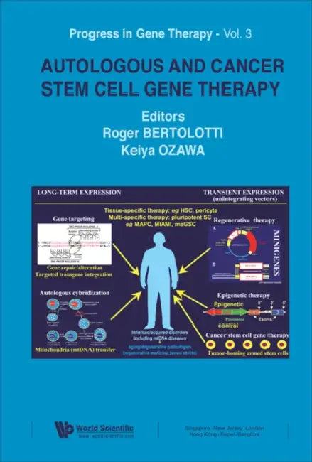 Autologous and Cancer Stem Cell Gene Therapy by Roger Bertolotti, Keiya Ozawa