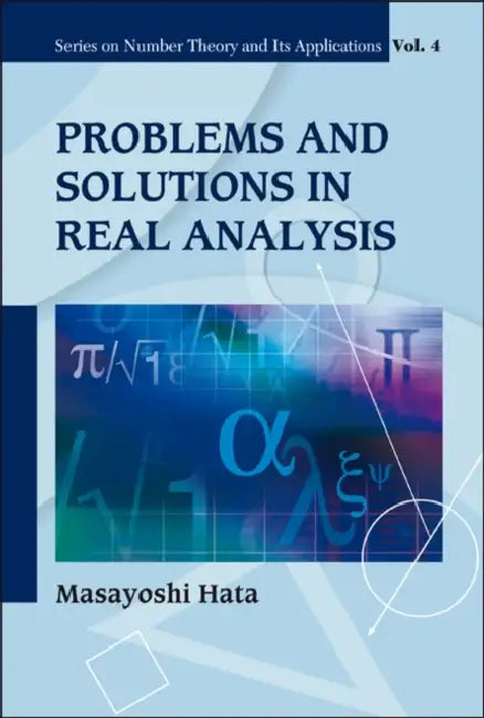 Problems and Solutions in Real Analysis by Masayoshi Hata