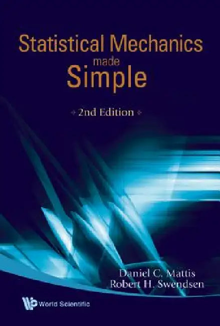 Statistical Mechanics Made Simple: 2ed by Mattis Daniel C