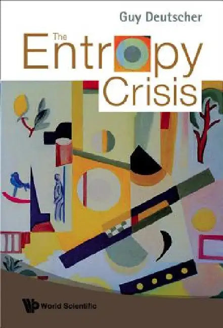 The Entropy Crisis by Deutscher, Guy