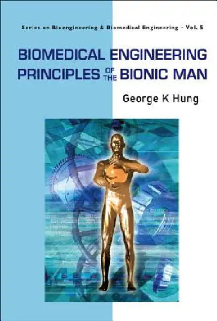 Biomedical Engrg Principles of The..(V5) by Hung George K