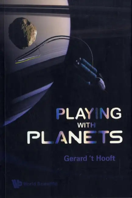 Playing with Planets by Gerard 't Hooft, Saskia 't Hooft