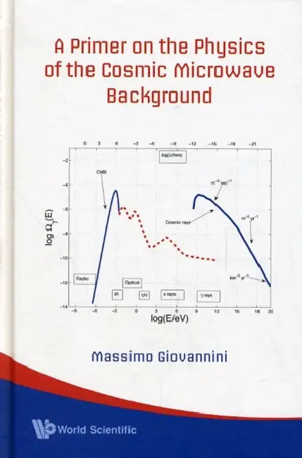 A Primer on the Physics of the Cosmic Microwave Background by Massimo Giovannini