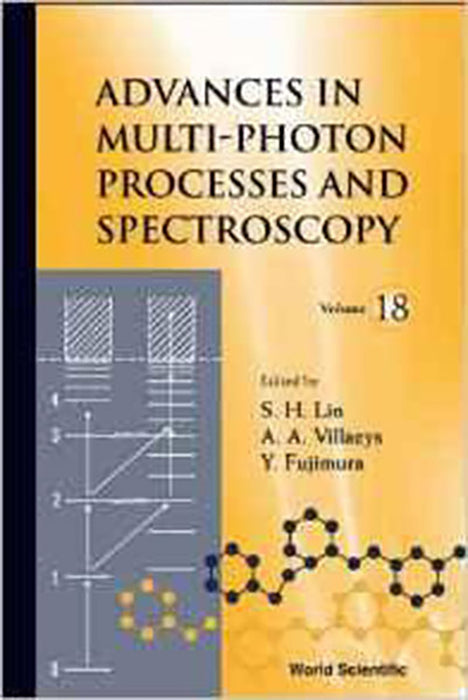 Advances In Multi-Photon Processes And Spectroscopy  (Vol. 18)