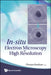 In-Situ Electron Microscopy at High Resolution by Florian Banhart